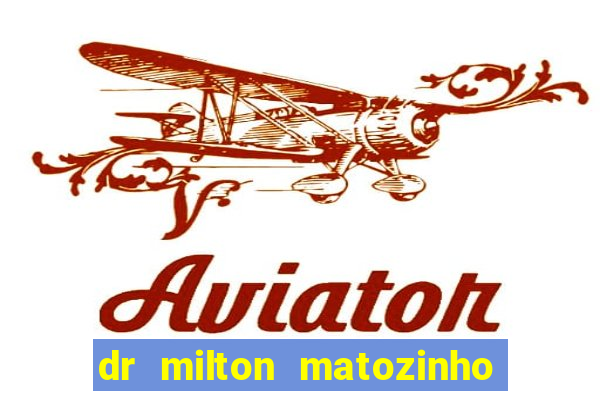 dr milton matozinho urologista santos